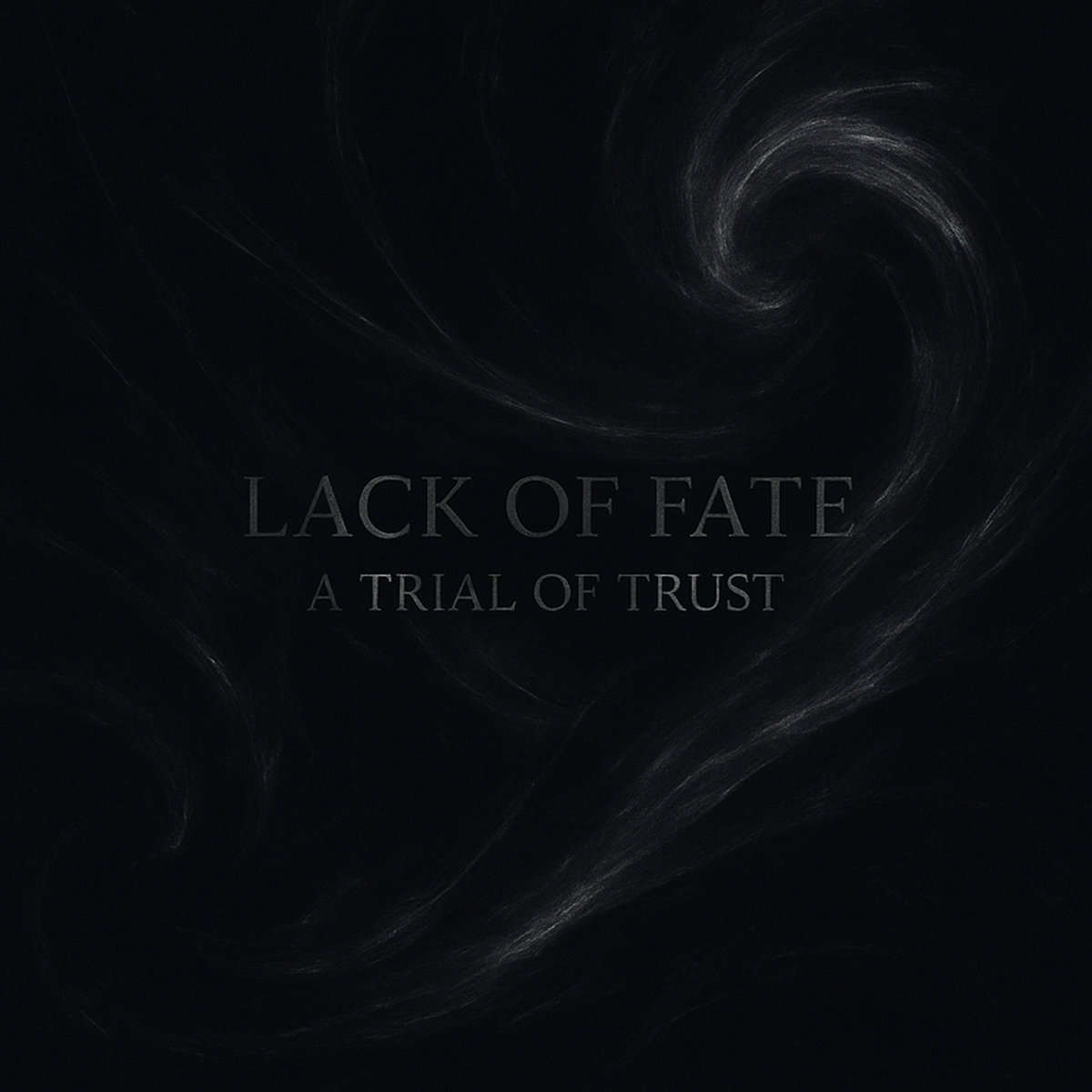 Cover artwork for A Trial Of Trust by Lack of Fate