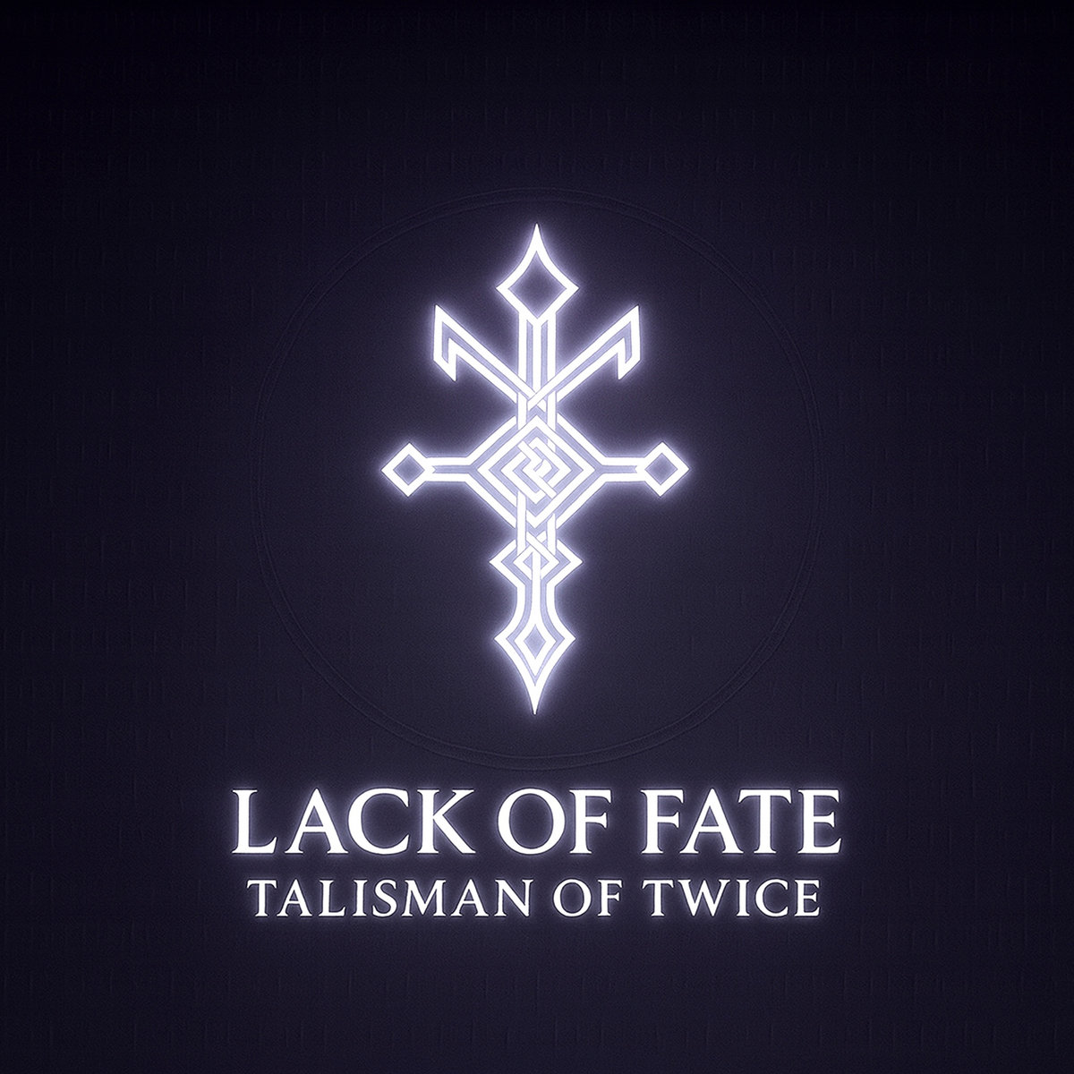 Cover artwork for Talisman Of Twice by Lack of Fate